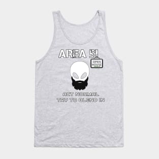 Area 51 Act Normal, try to blend in. Fun #StormArea51 design Tank Top